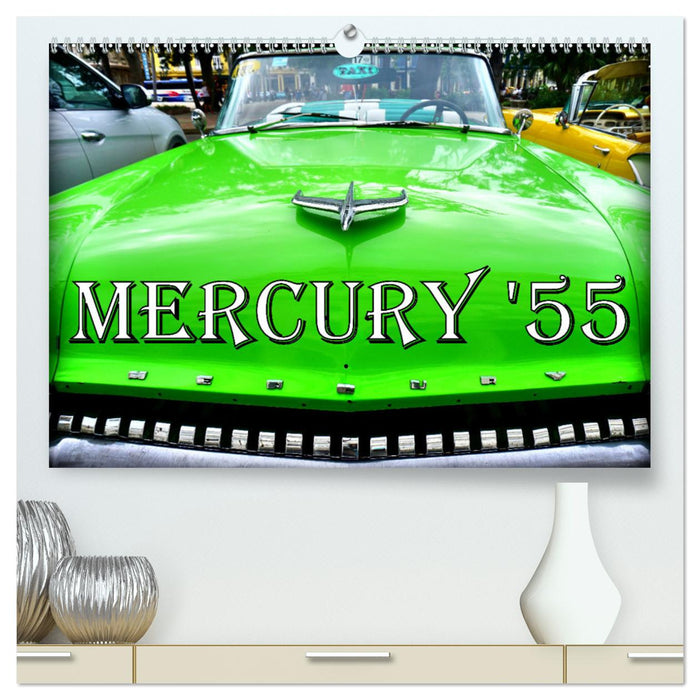 MERCURY '55 (CALVENDO Premium Wandkalender 2025)