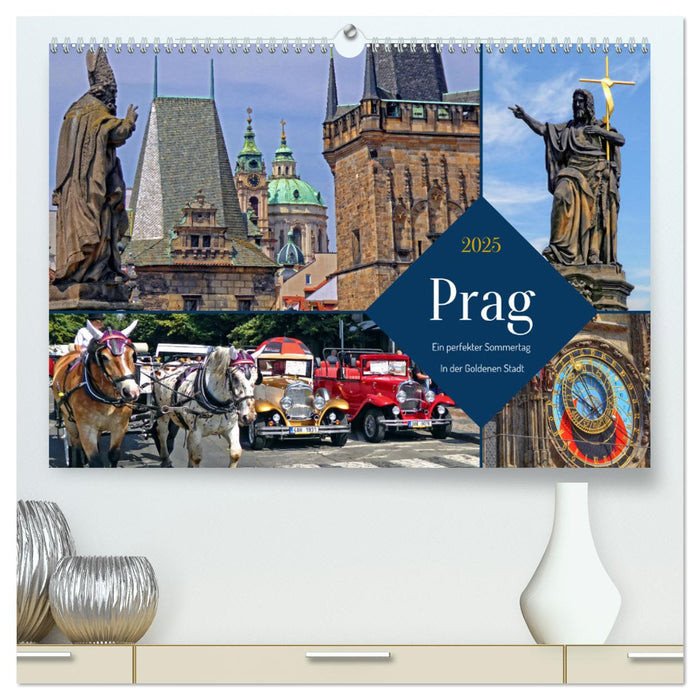 Prag – Ein perfekter Sommertag in der Goldenen Stadt (CALVENDO Premium Wandkalender 2025)