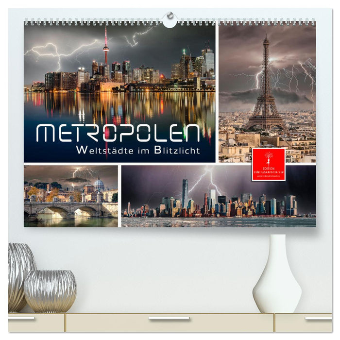 Metropolen - Weltstädte im Blitzlicht (CALVENDO Premium Wandkalender 2025)