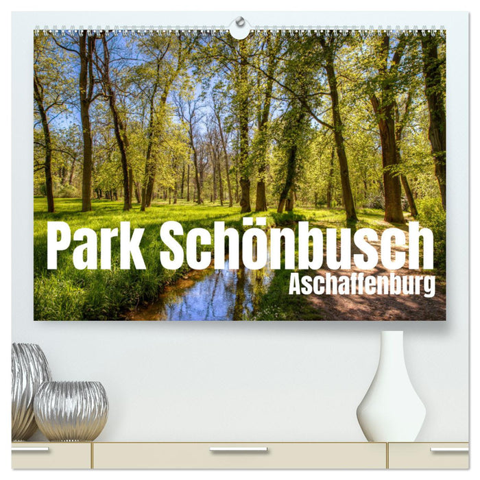 Park Schönbusch Aschaffenburg (CALVENDO Premium Wandkalender 2025)