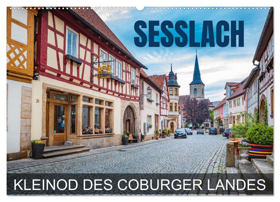 Seßlach - Kleinod des Coburger Landes (CALVENDO Wandkalender 2025)