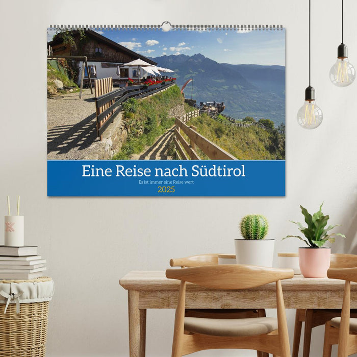 Eine Reise nach Südtirol - Es ist immer eine Reise wert (CALVENDO Wandkalender 2025)