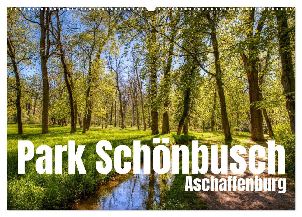 Park Schönbusch Aschaffenburg (CALVENDO Wandkalender 2025)