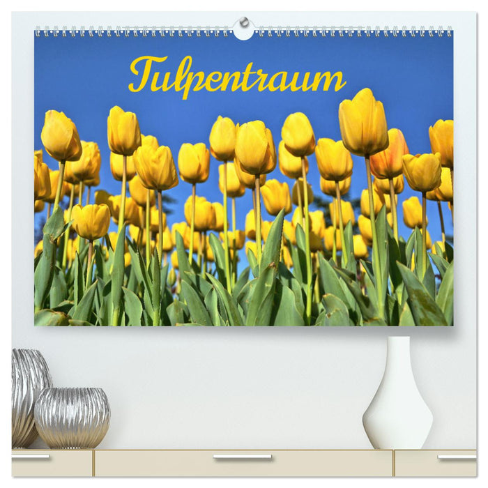 Tulpentraum (CALVENDO Premium Wandkalender 2025)