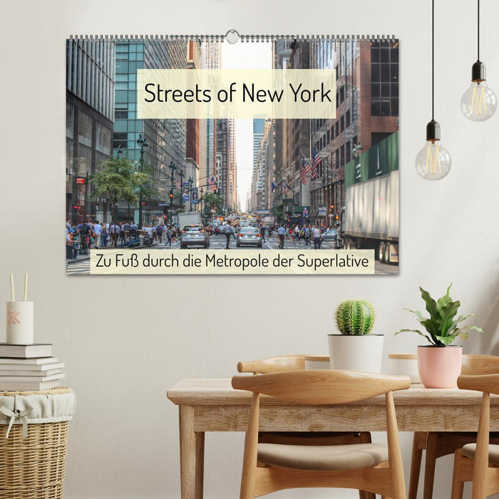 Streets of New York - Zu Fuß durch die Metropole der Superlative (CALVENDO Wandkalender 2025)