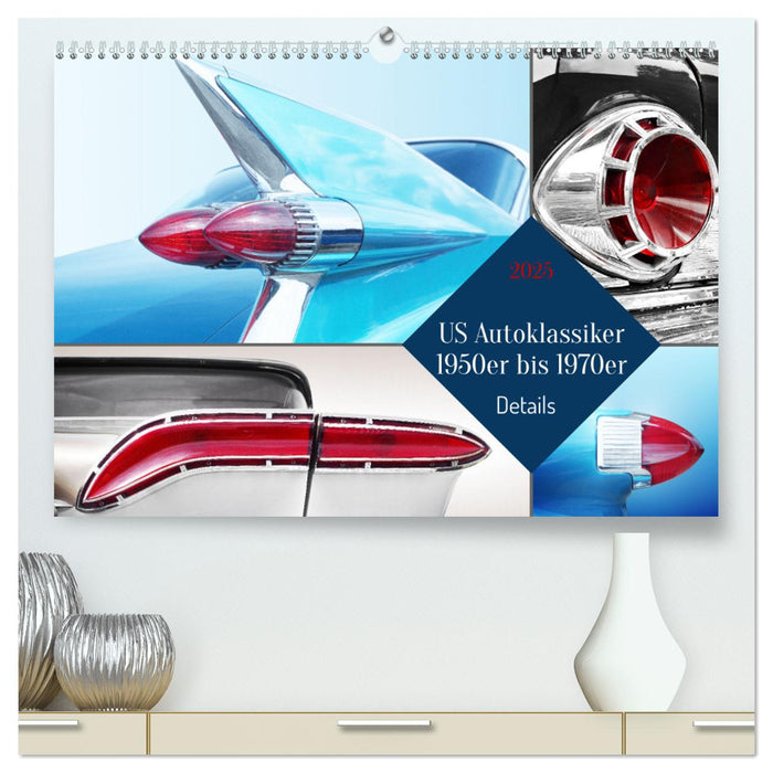 US Autoklassiker 1950er bis 1970er Details (CALVENDO Premium Wandkalender 2025)