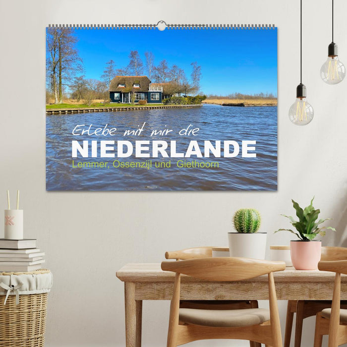 Erlebe mit mir die Niederlande (CALVENDO Wandkalender 2025)