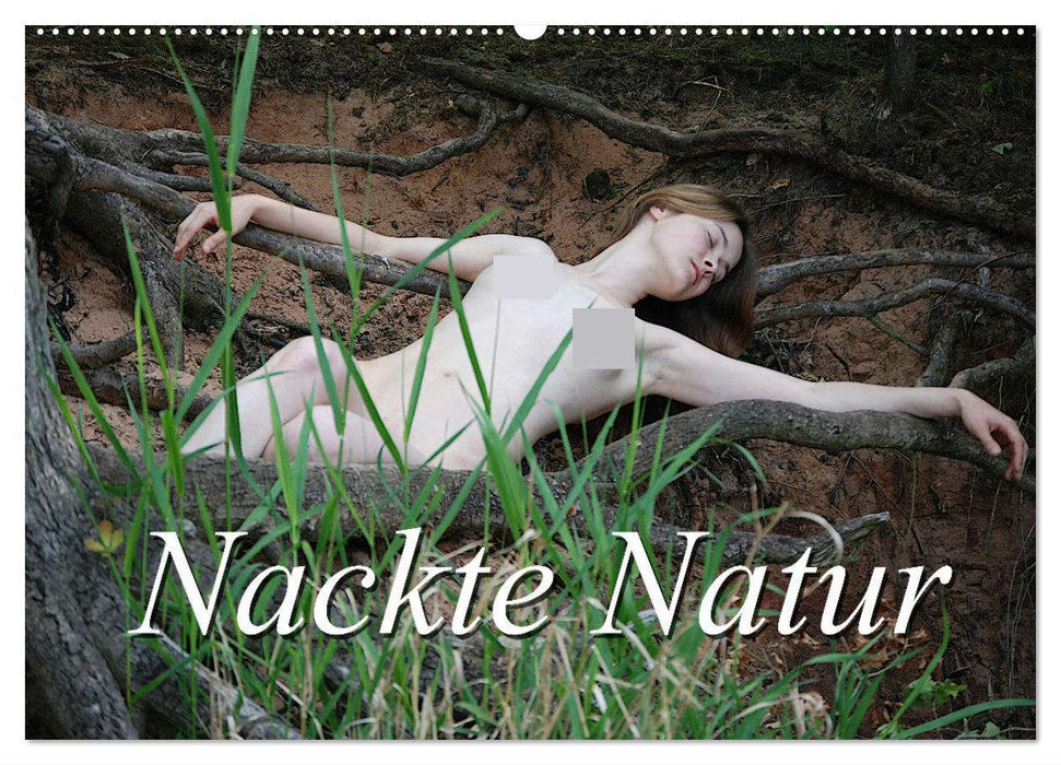 Nackte Natur (CALVENDO Wandkalender 2025)