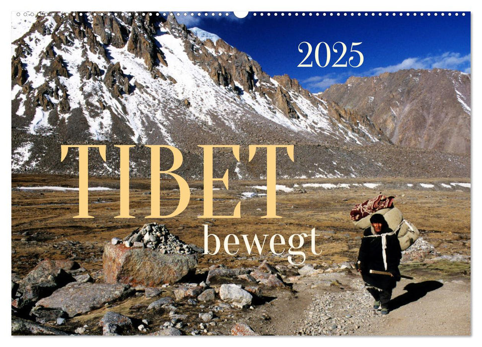 Tibet bewegt (CALVENDO Wandkalender 2025)