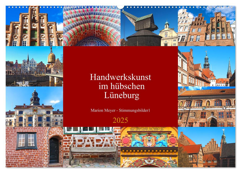 Handwerkskunst im hübschen Lüneburg (CALVENDO Wandkalender 2025)