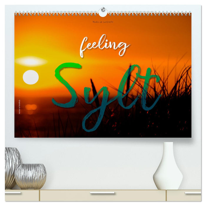 feeling Sylt (CALVENDO Premium Wandkalender 2025)