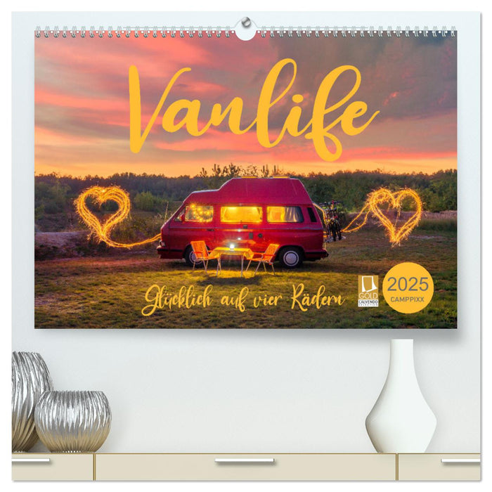 Vanlife - Glücklich auf vier Rädern (CALVENDO Premium Wandkalender 2025)