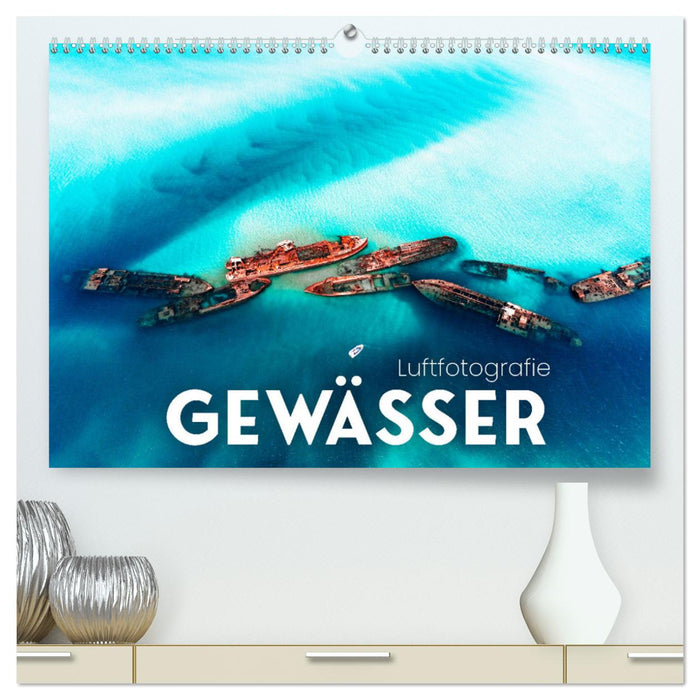 Luftfotografie - Gewässer (CALVENDO Premium Wandkalender 2025)