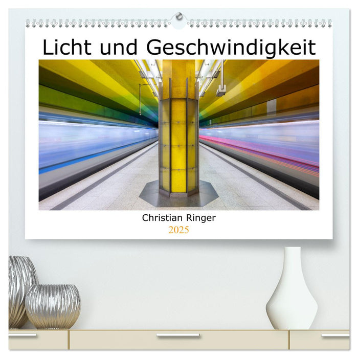 Licht und Geschwindigkeit (CALVENDO Premium Wandkalender 2025)