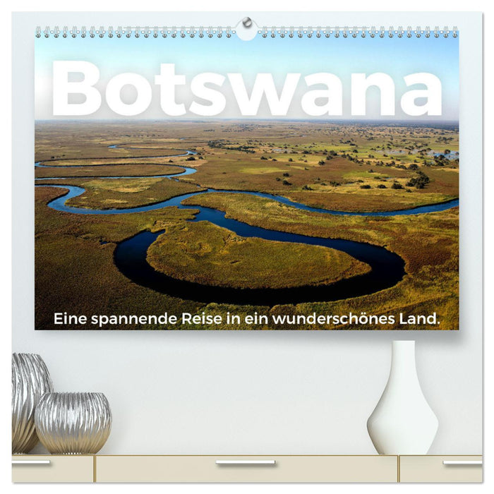 Botswana - Eine spannende Reise in ein wunderschönes Land. (CALVENDO Premium Wandkalender 2025)