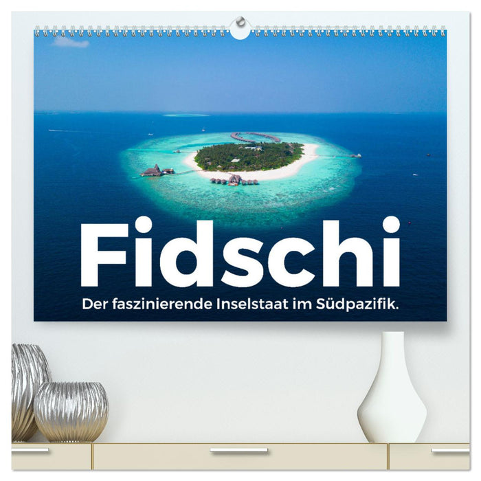 Fidschi - Der faszinierende Inselstaat im Südpazifik. (CALVENDO Premium Wandkalender 2025)