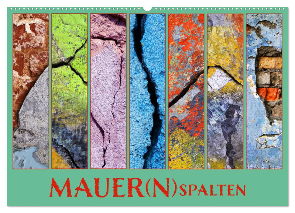 MAUER(N)spalten (CALVENDO Wandkalender 2025)