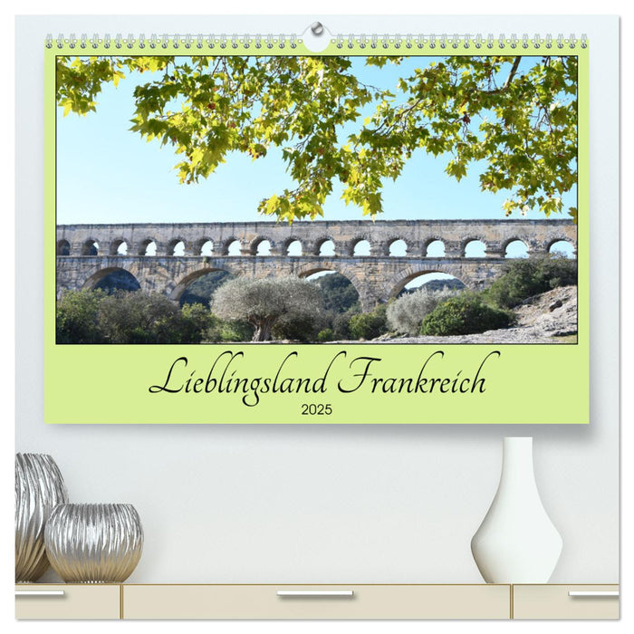 Lieblingsland Frankreich (CALVENDO Premium Wandkalender 2025)