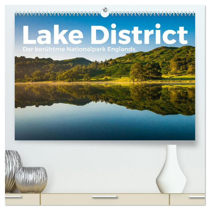 Lake District - Der berühmte Nationalpark Englands. (CALVENDO Premium Wandkalender 2025)