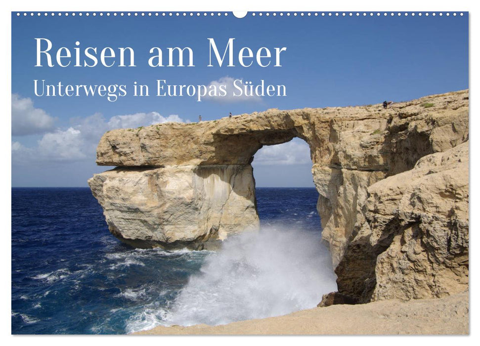 Reisen ans Meer (CALVENDO Wandkalender 2025)