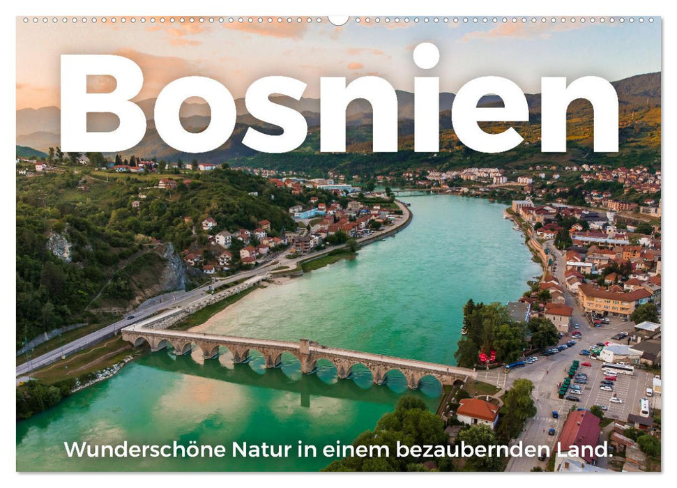 Bosnien - Wunderschöne Natur in einem bezaubernden Land. (CALVENDO Wandkalender 2025)