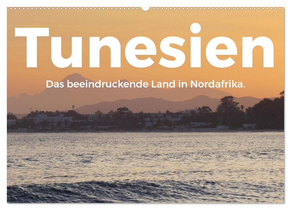 Tunesien - Das beeindruckende Land in Nordafrika. (CALVENDO Wandkalender 2025)