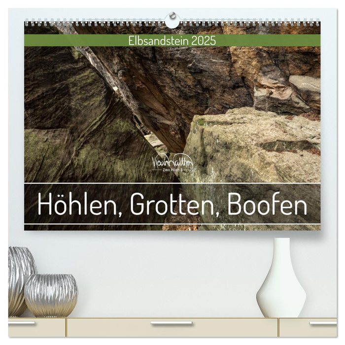 Höhlen, Grotten, Boofen - Elbsandstein (CALVENDO Premium Wandkalender 2025)