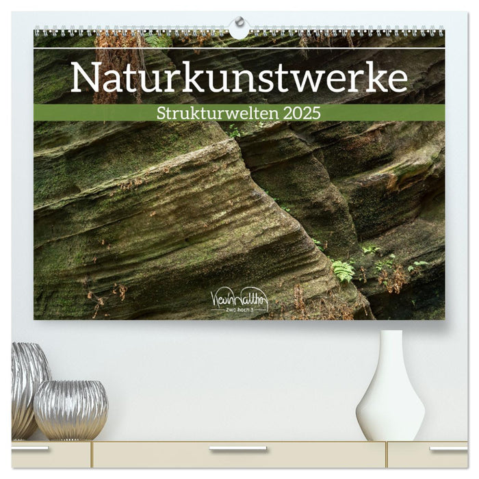 Naturkunstwerke - Strukturwelten (CALVENDO Premium Wandkalender 2025)