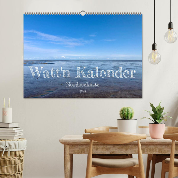 Watt'n Kalender: Nordseeküste (CALVENDO Wandkalender 2025)