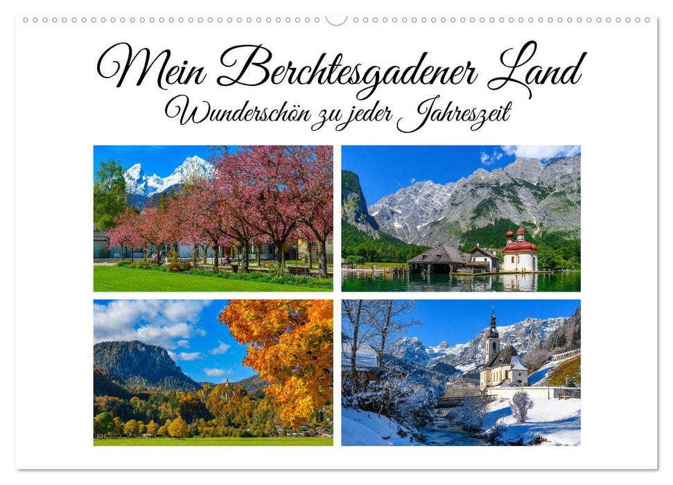 Mein Berchtesgadener Land - Wunderschön zu jeder Jahreszeit (CALVENDO Wandkalender 2025)