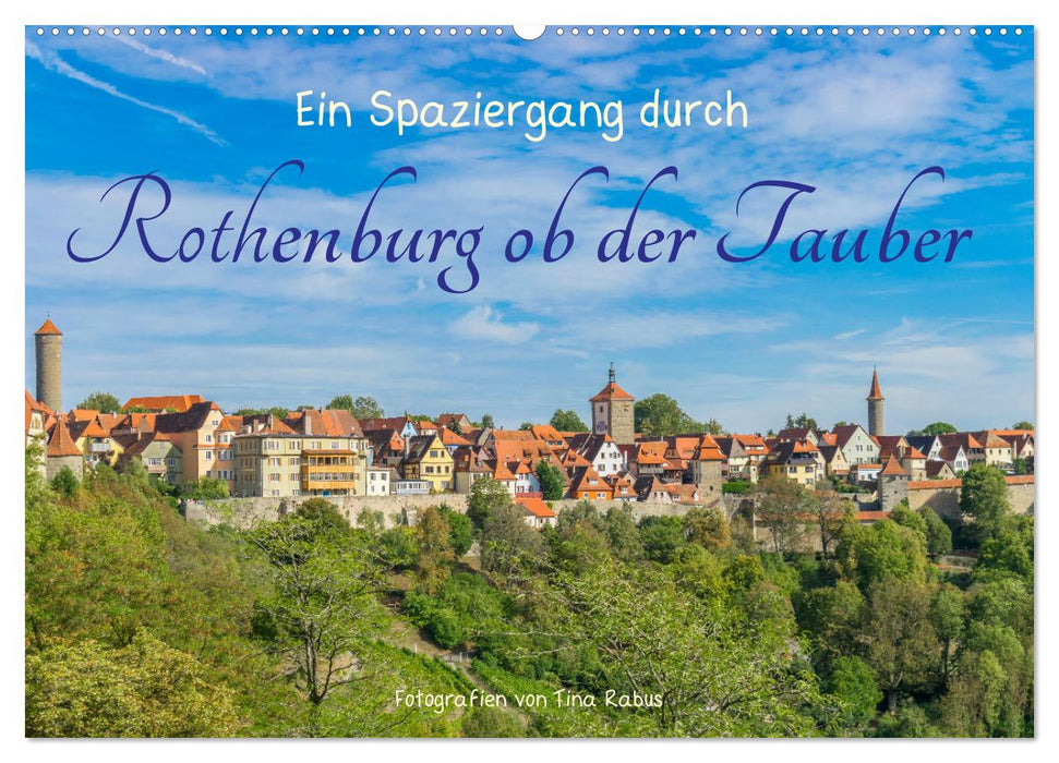 Ein Spaziergang durch Rothenburg ob der Tauber (CALVENDO Wandkalender 2025)