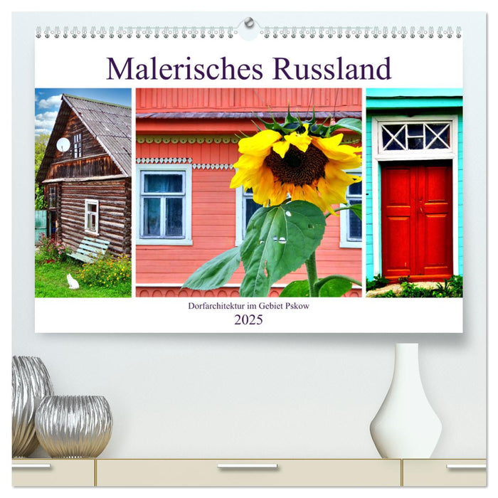 Malerisches Russland - Dorfarchitektur im Gebiet Pskow (CALVENDO Premium Wandkalender 2025)