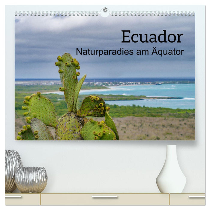 Ecuador - Naturparadies am Äquator (CALVENDO Premium Wandkalender 2025)