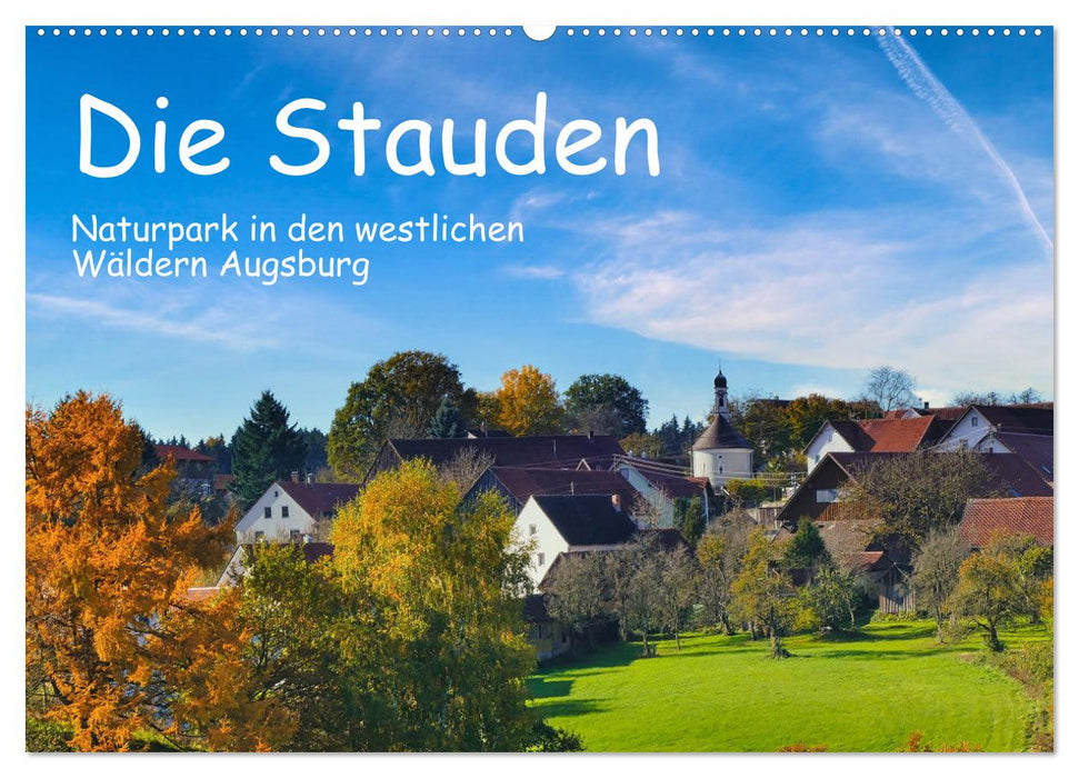 Die Stauden, Naturpark in den westlichen Wälder Augsburgs (CALVENDO Wandkalender 2025)