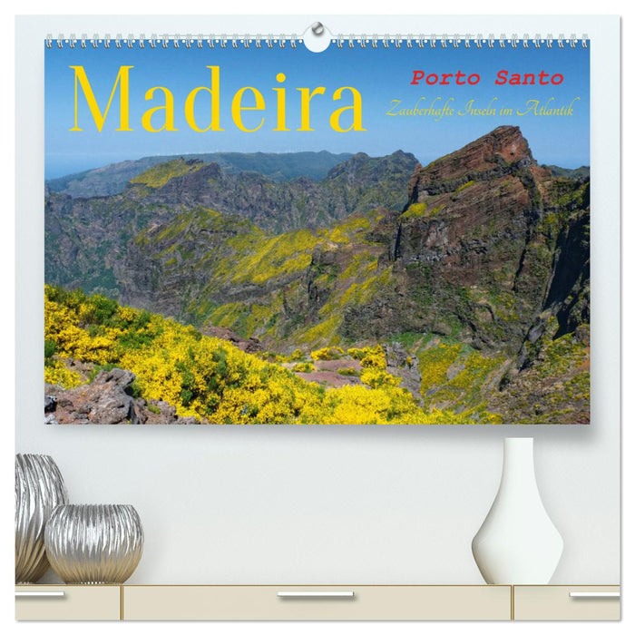 Madeira und Porto Santo (CALVENDO Premium Wandkalender 2025)