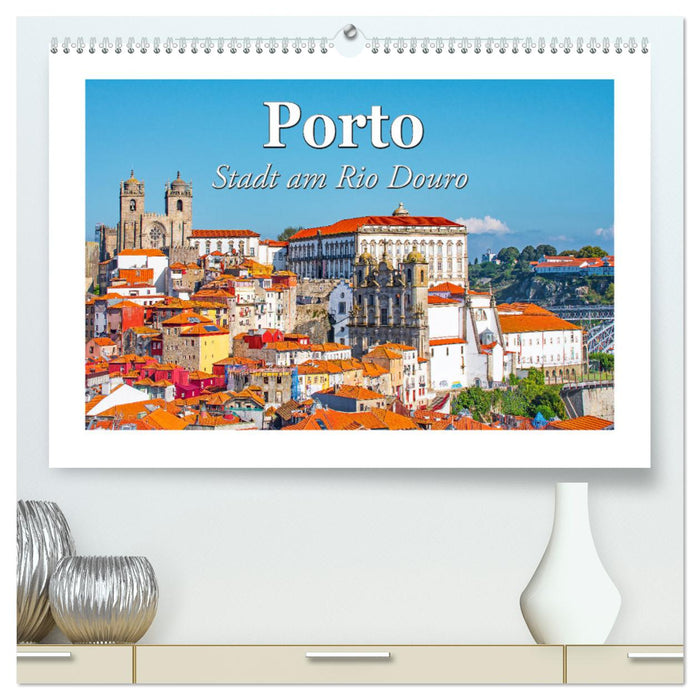 Porto - Stadt am Rio Douro (CALVENDO Premium Wandkalender 2025)