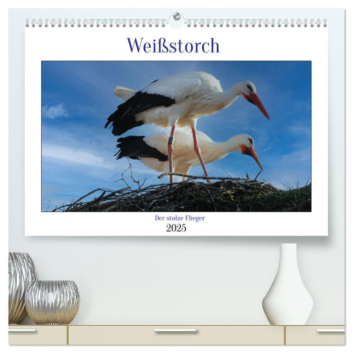 Weißstorch, der stolze Flieger (CALVENDO Premium Wandkalender 2025)