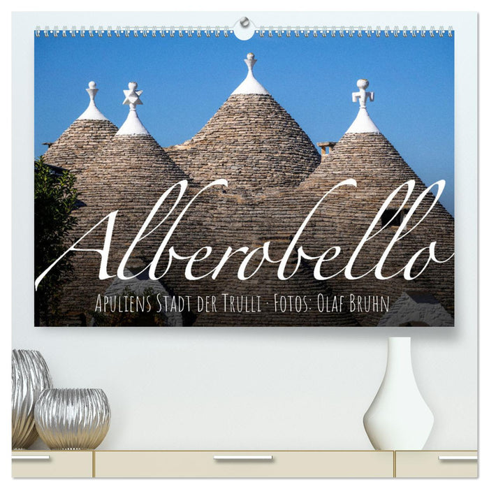 Alberobello – Apuliens Stadt der Trulli (CALVENDO Premium Wandkalender 2025)