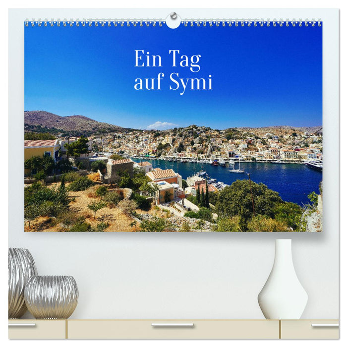 Ein Tag auf Symi (CALVENDO Premium Wandkalender 2025)