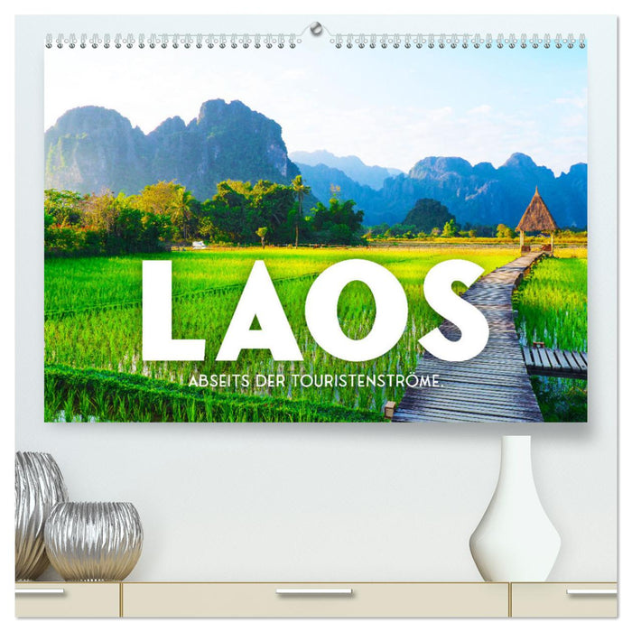 Laos - Abseits der Touristenströme. (CALVENDO Premium Wandkalender 2025)