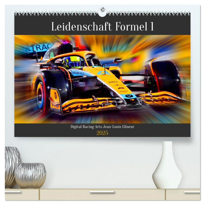 Leidenschaft Formel 1 (CALVENDO Premium Wandkalender 2025)