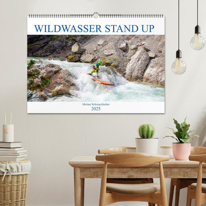 Wildwasser Stand up (CALVENDO Wandkalender 2025)