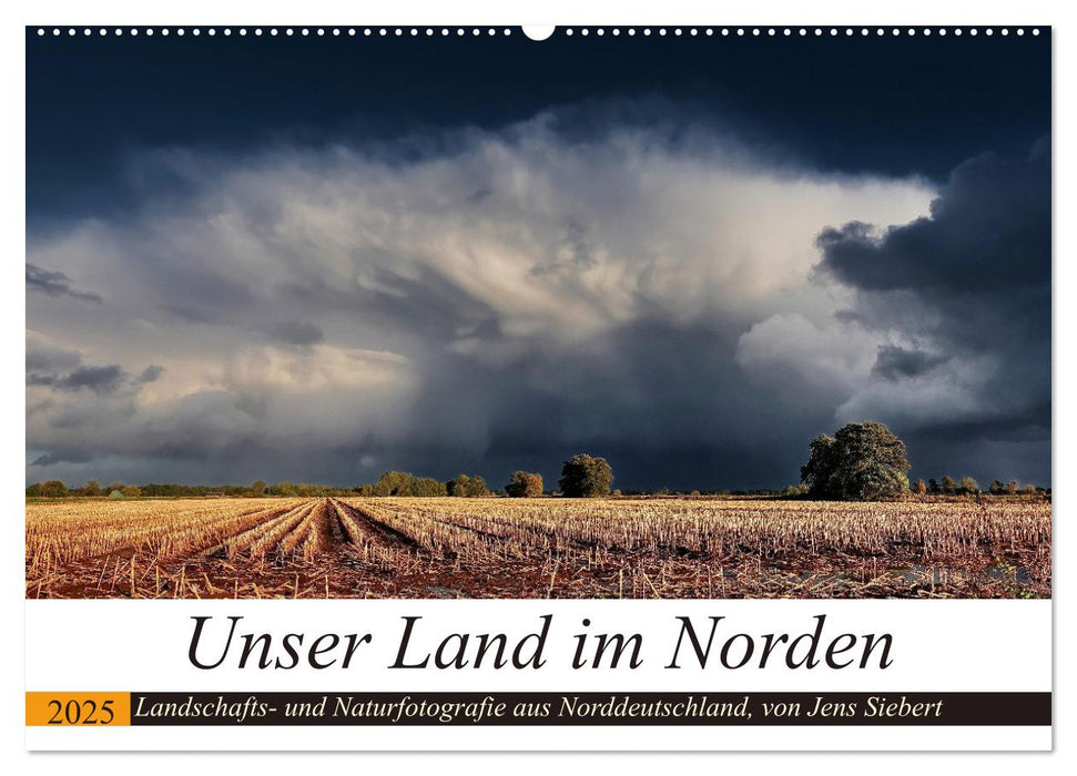 Unser Land im Norden (CALVENDO Wandkalender 2025)