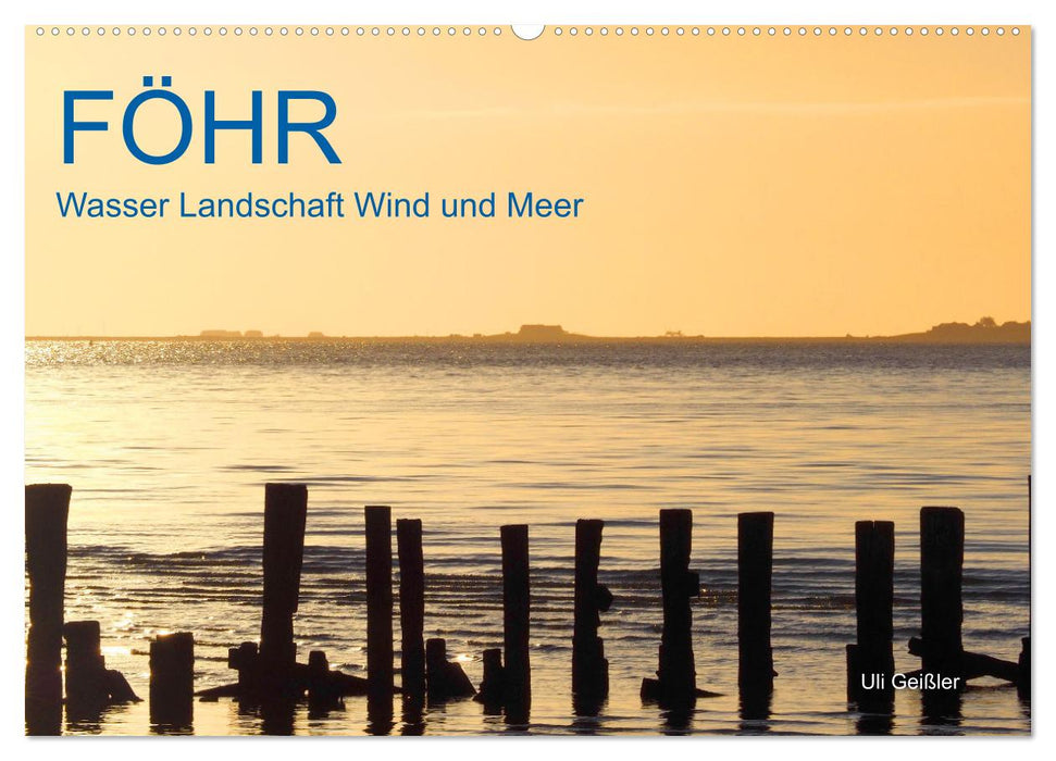 Föhr - Wasser Landschaft Wind und Meer (CALVENDO Wandkalender 2025)