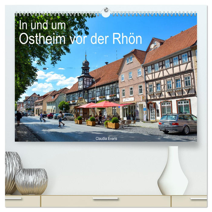 In und um Ostheim vor der Rhön (CALVENDO Premium Wandkalender 2025)