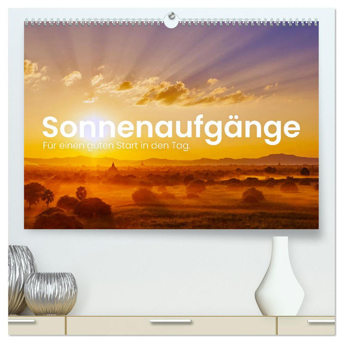 Sonnenaufgänge - Für einen guten Start in den Tag. (CALVENDO Premium Wandkalender 2025)