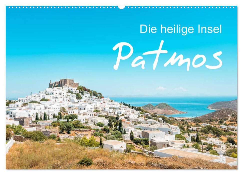 Patmos - Die heilige Insel (CALVENDO Wandkalender 2025)