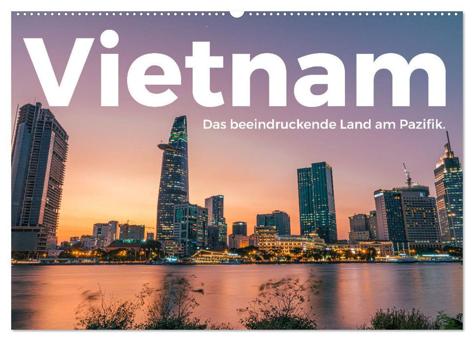 Vietnam - Das beeindruckende Land am Pazifik. (CALVENDO Wandkalender 2025)