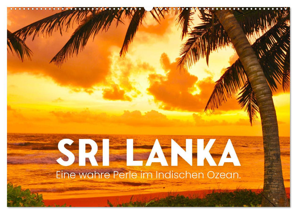 Sri Lanka - Eine wahre Perle im Indischen Ozean (CALVENDO Wandkalender 2025)