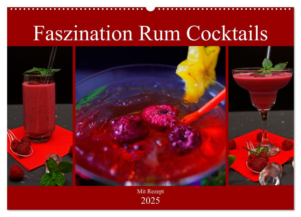 Faszination Rum Cocktails (CALVENDO Wandkalender 2025)